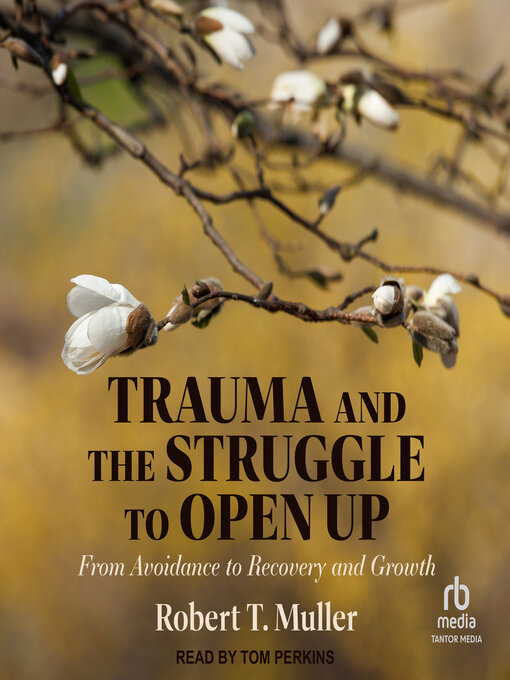 Cover image for Trauma and the Struggle to Open Up